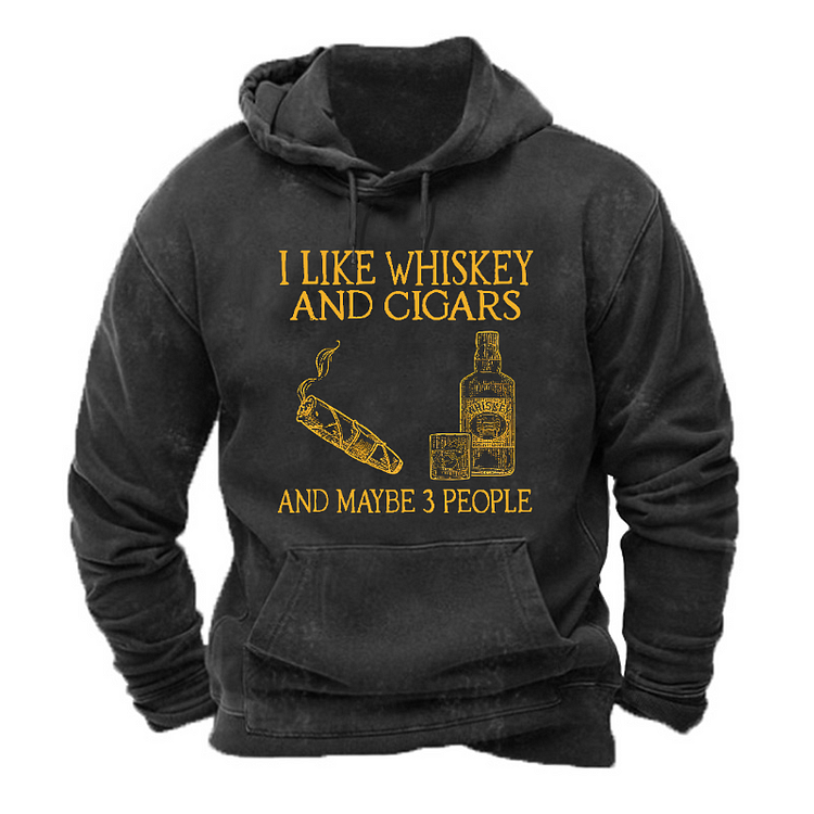I Like Whiskey And Cigars And Maybe 3 People Hoodie