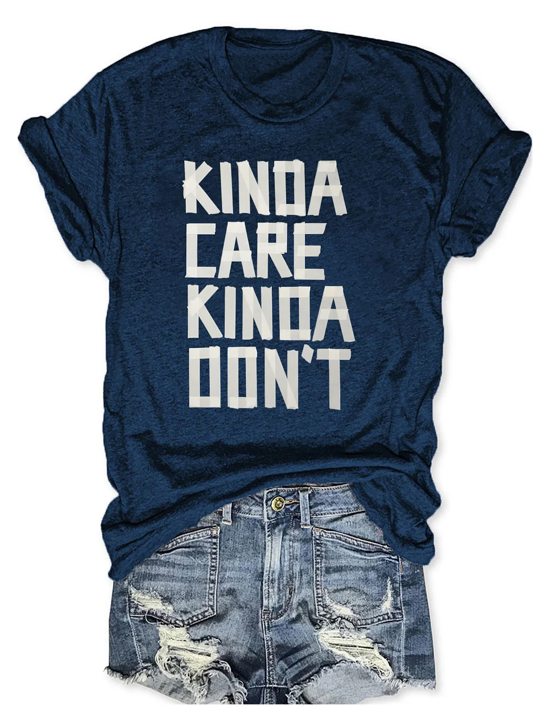 Kinda Care Kinda Don't T-shirt