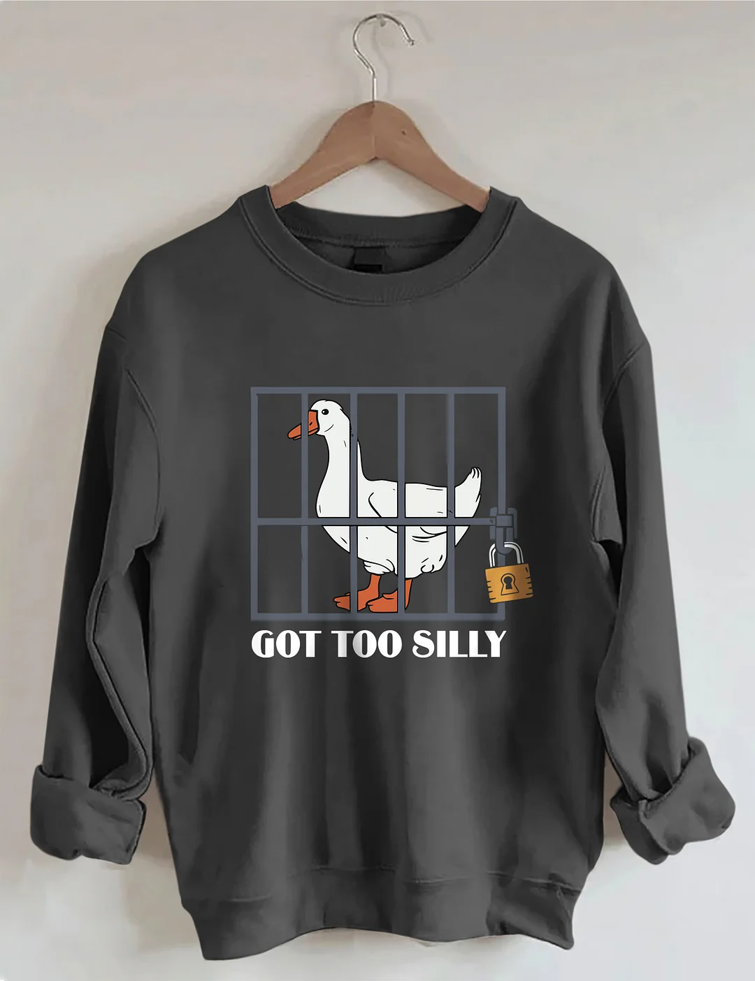 Got Too Silly Sweatshirt