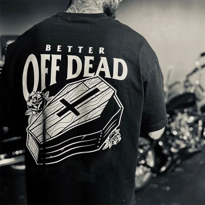 BETTER OFF DEAD printed loose T-shirt designer -  