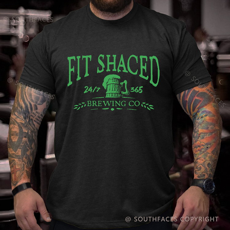 Fit Shaced 24/7 365 Brewing Co Funny St. Patrick's Day T-shirt