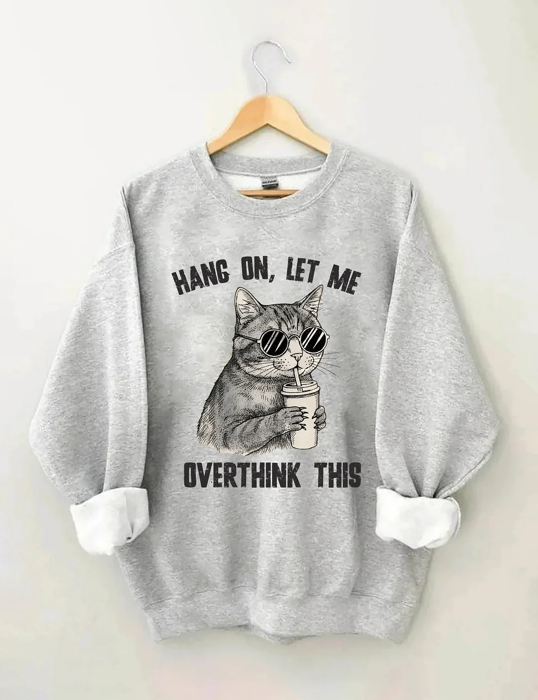 Hang On Let Me Overthink This Sweatshirt