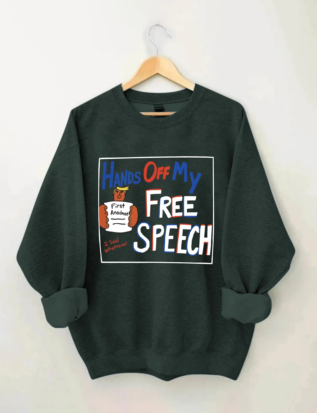 Hands Off My Free Speech Sweatshirt