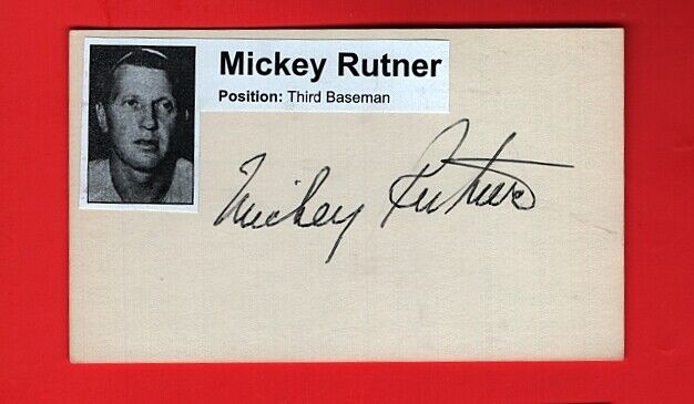 1947 MICKEY RUTNER-PHILADELPHIA A'S AUTOGRAPHED INDEX CARD W/Photo Poster painting-d.2003