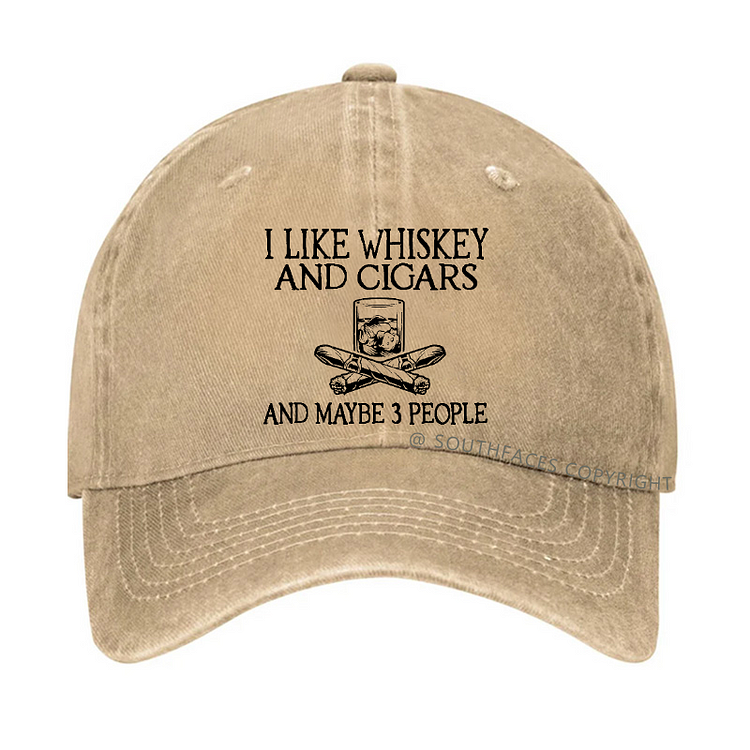 I like Whiskey And Cigars And Maybe 3 People Hat