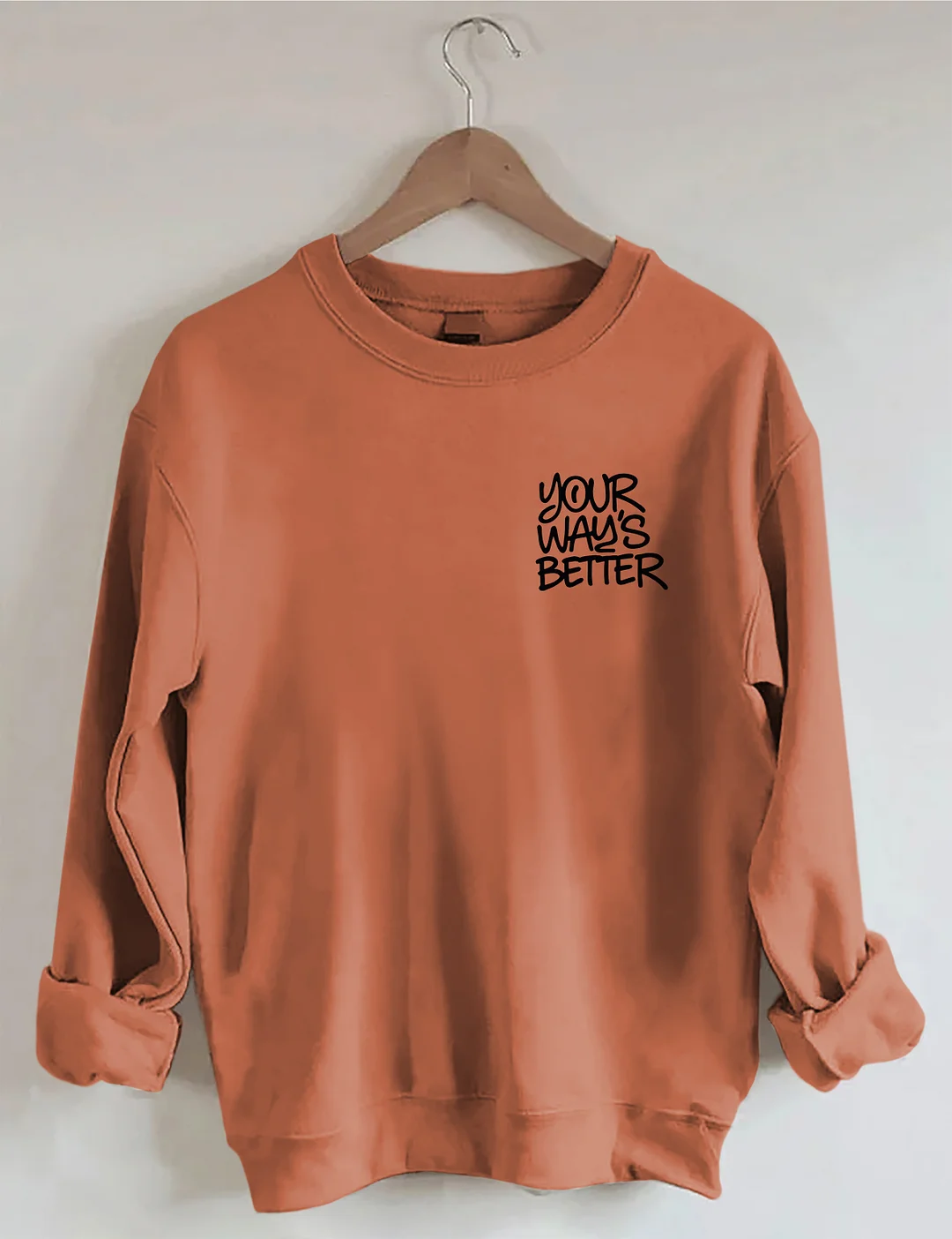 Your Way's Better Sweatshirt