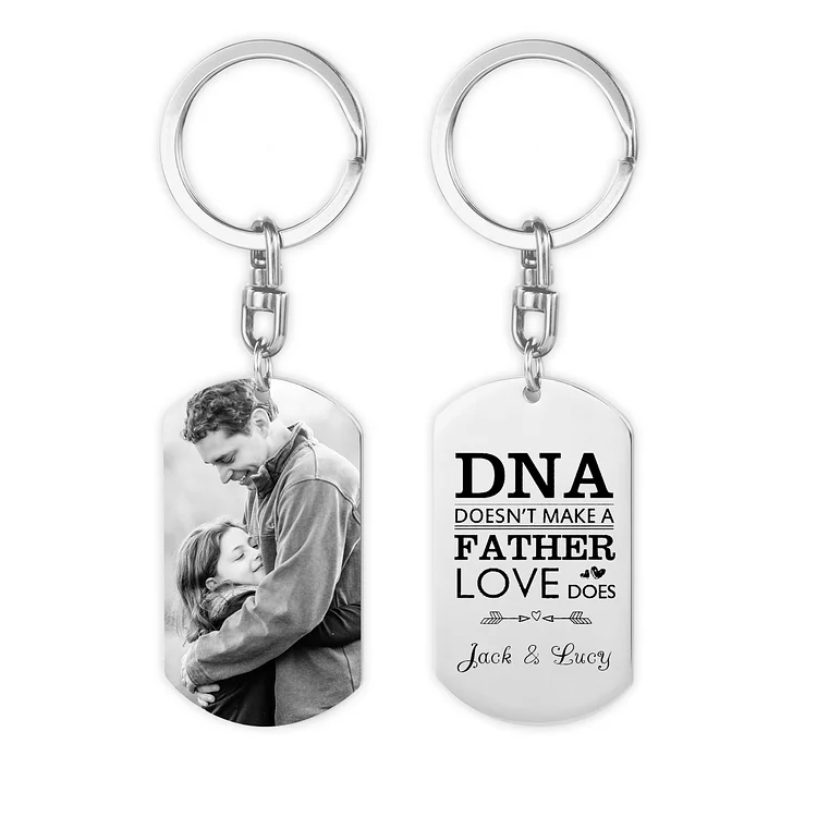 Father's Day Gift Custom Photo Keychain "DNA Doesn't Make A Father Love Does"
