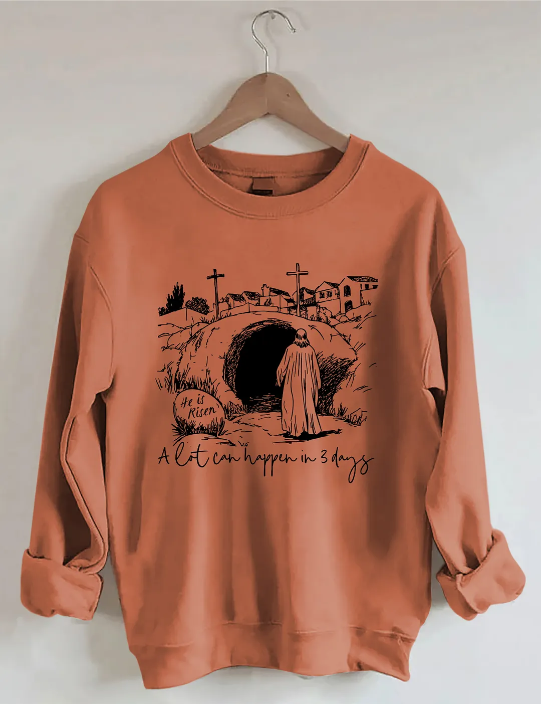 A Lot Can Happen In Three Days Sweatshirt