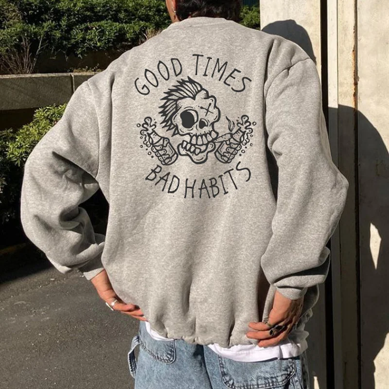 Good Times Bad Habits Printed Casual Men's Sweatshirt -  