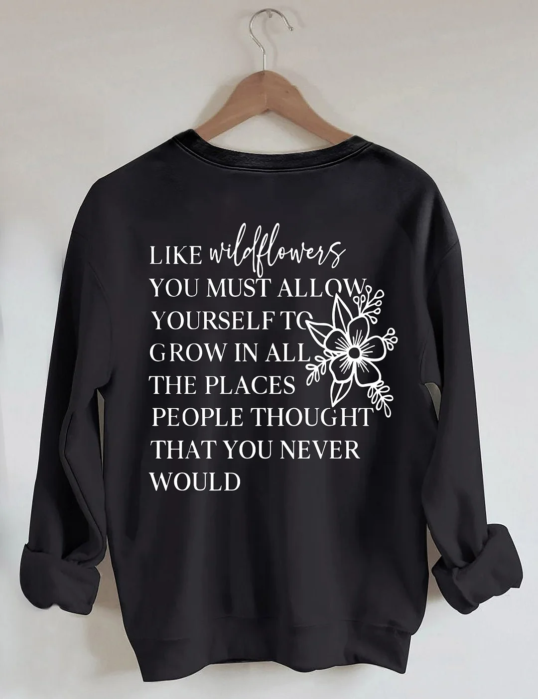 Like Wildflowers Sweatshirt