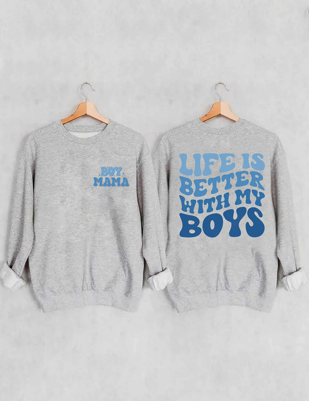 Life Is Better With My Boys Sweatshirt