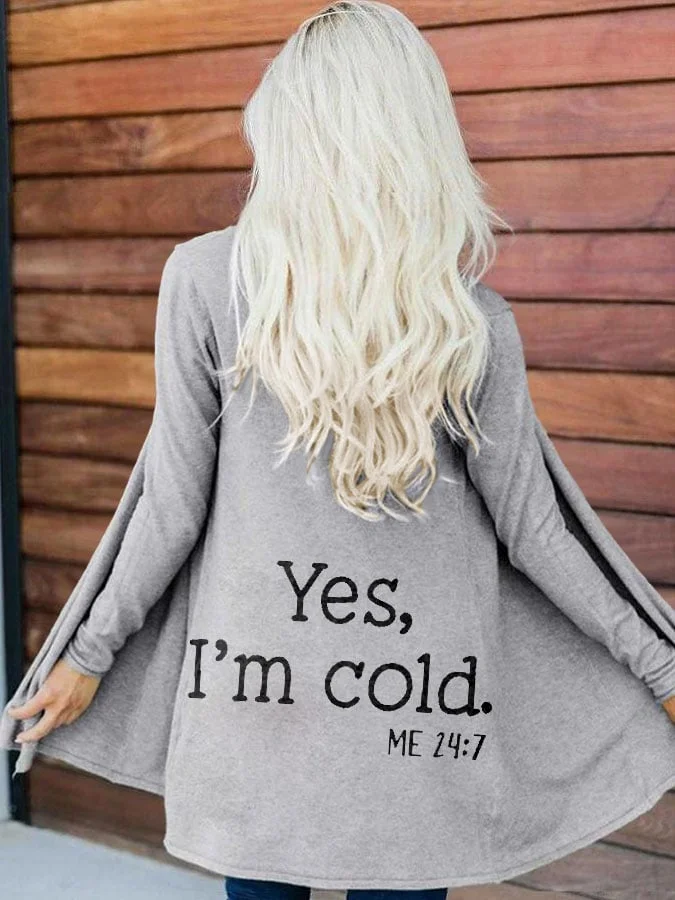 Yes I'm Cold Me 24 7 Print Long Sleeve Cardigan socialshop