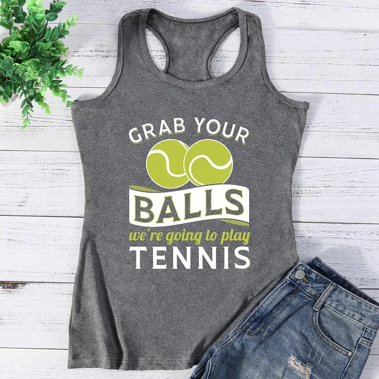 Grab Your Balls We're Going To Play Tennis Vest Top-Annaletters