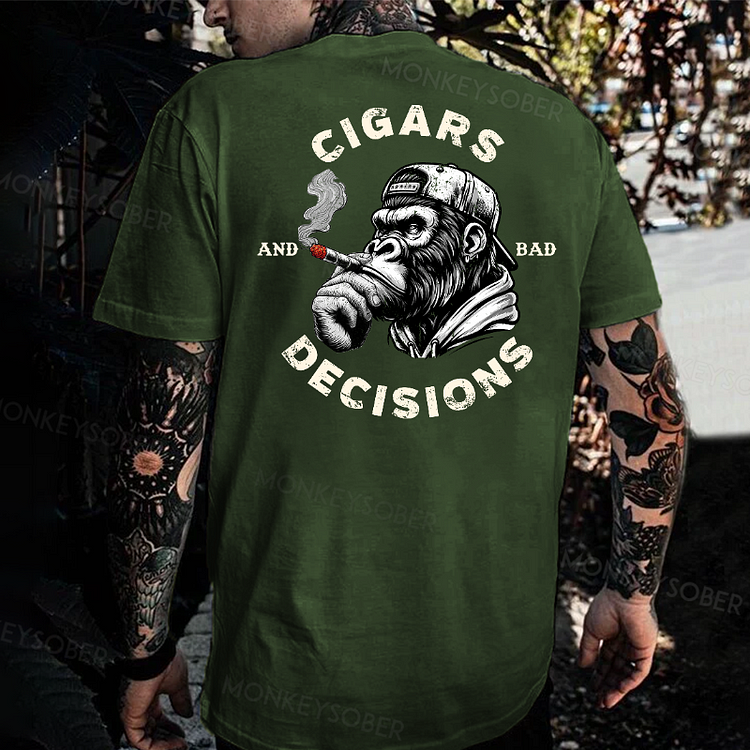 Cigars And Bad Decisions T-shirt