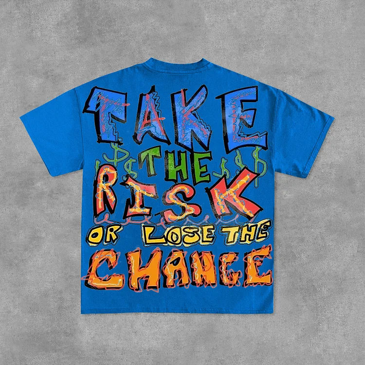 Take The Risk Or Lose The Chance Graphic Print Cotton T-Shirt SOPULA