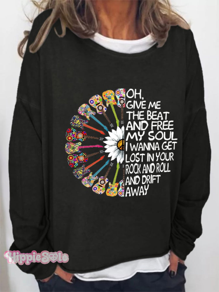 Hippie Give Me The Beat And Free My Soul I Wanna Get Lost In Your Rock Roll Drift Away Print
