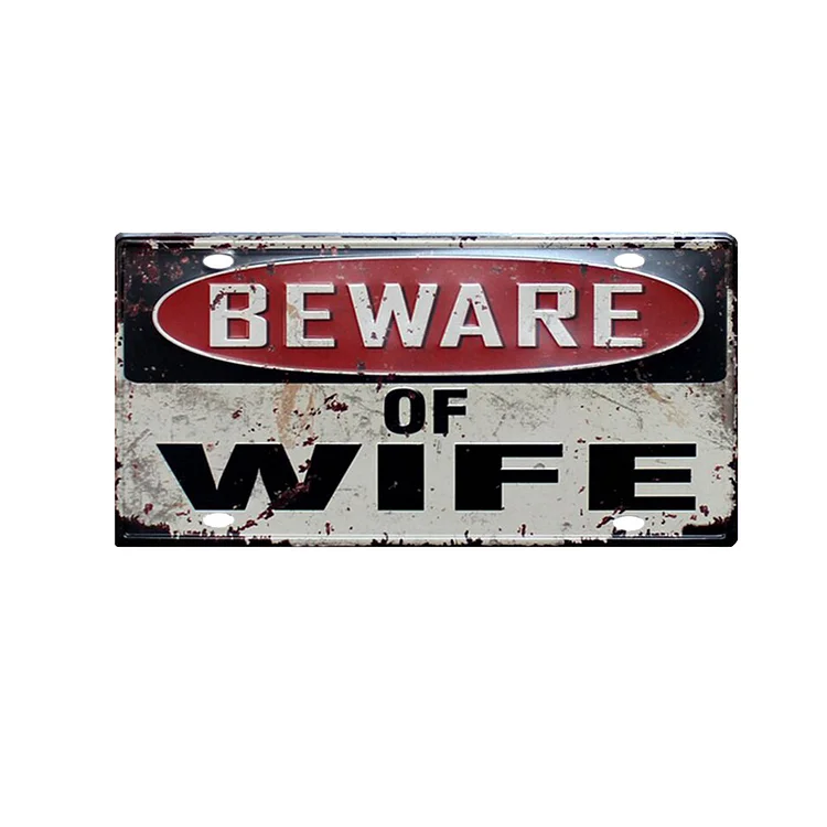 Beware of Wife - Car Plate License - 5.9x11.8in