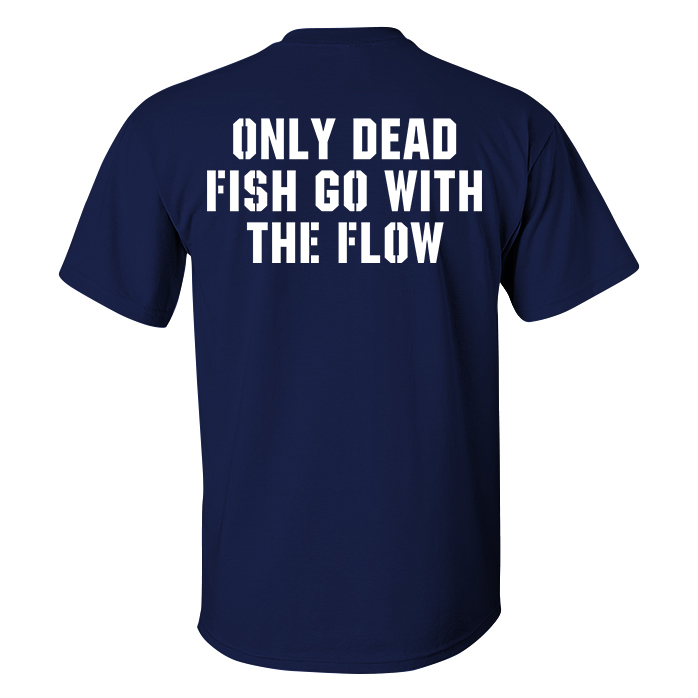 Livereid Only Dead Fish Go With The Flow Letter T-Shirt - Livereid