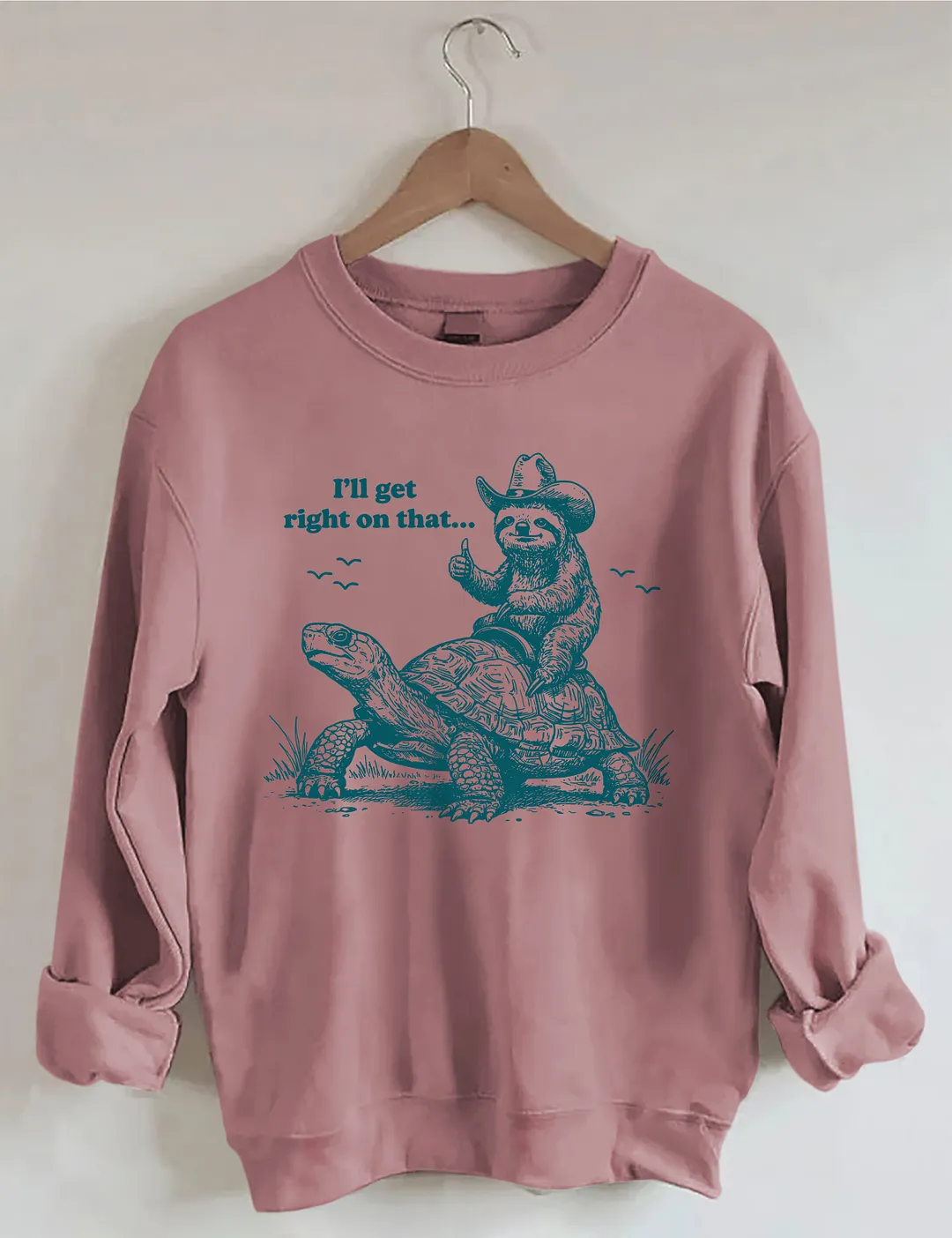 I'll Get Right On That Sweatshirt