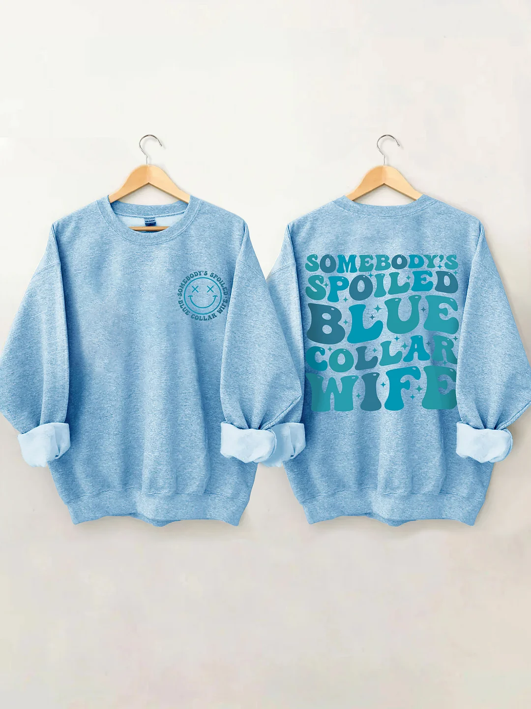 Somebody's Spoiled Blue Collar Wife Sweatshirt