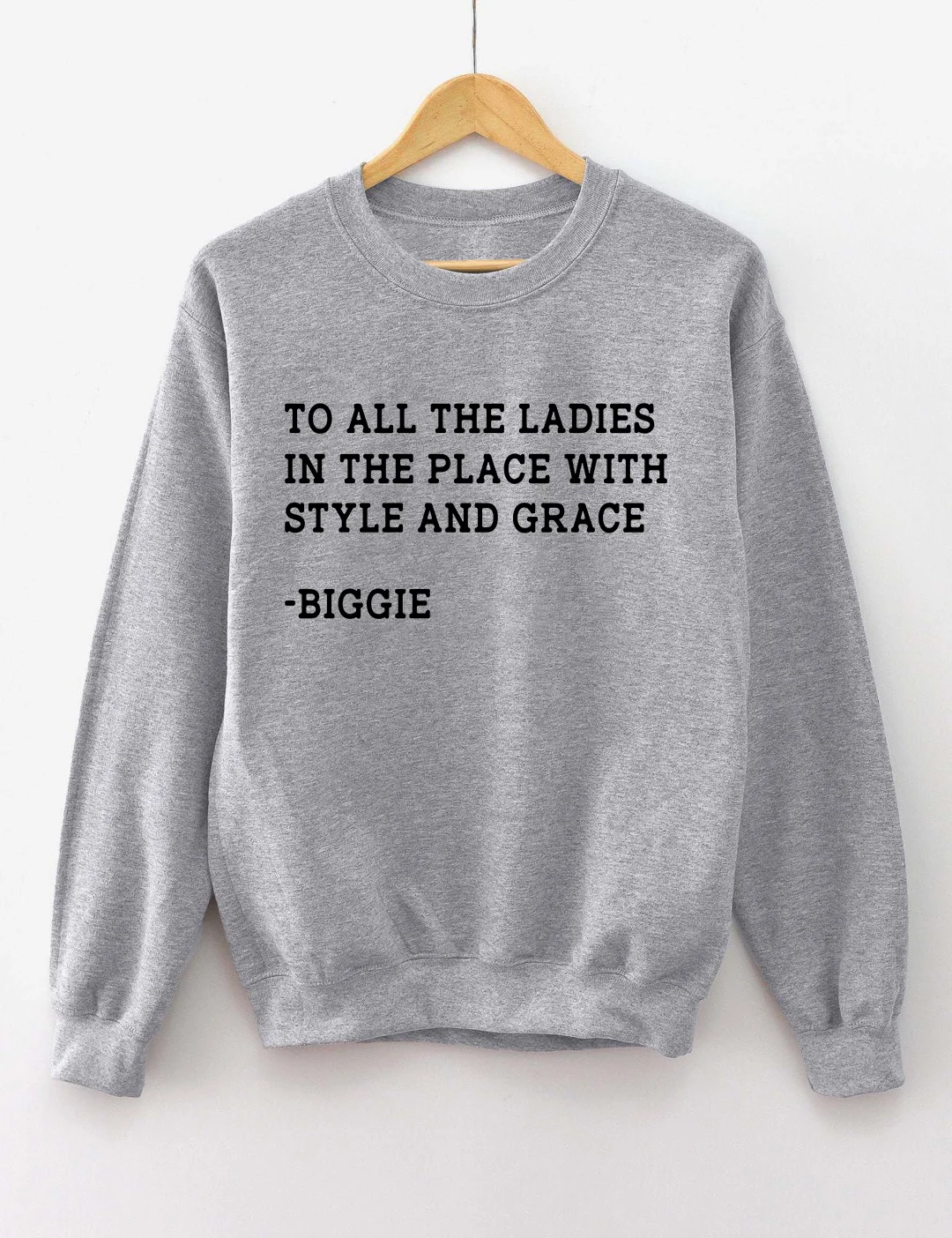 To All The Ladies At The Place With Style And Grace Sweatshirt