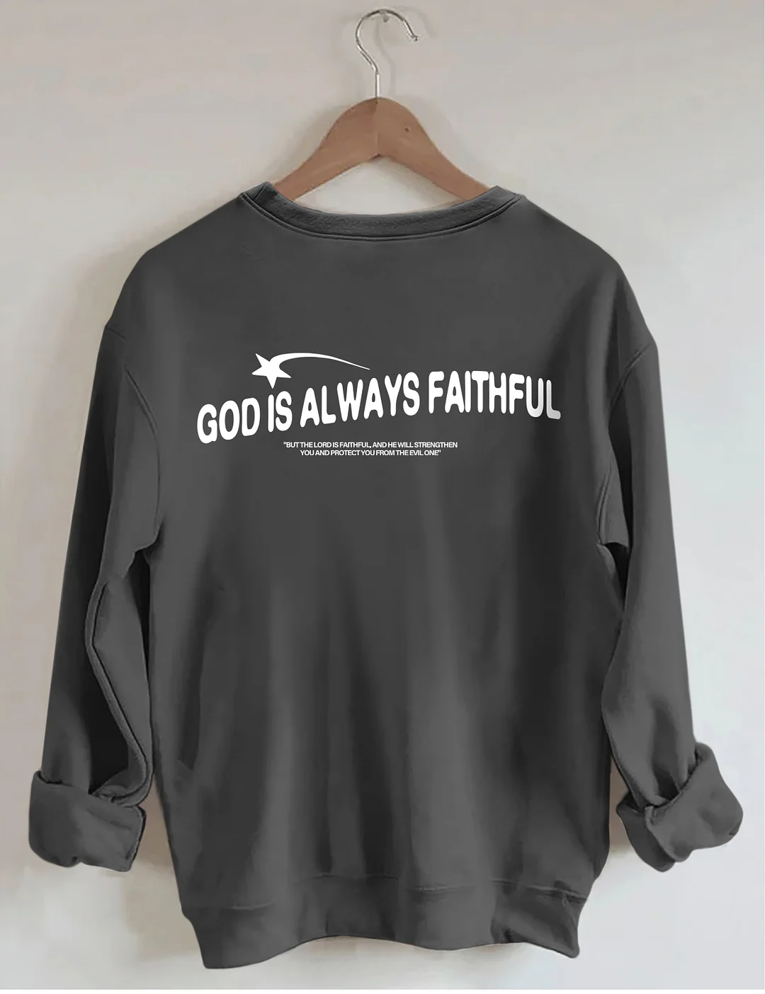 God Is Always Faithful Sweatshirt
