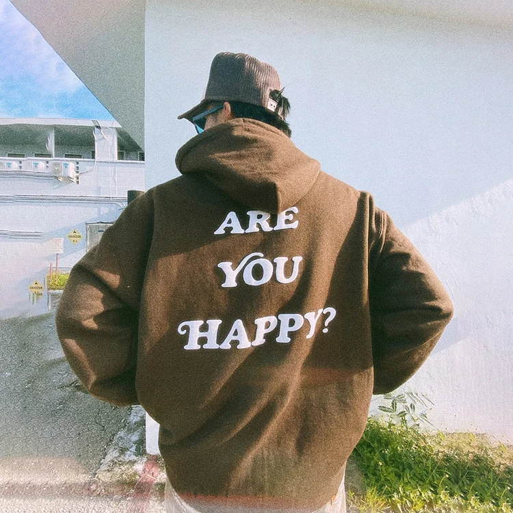 Are You Happy Print Hoodie