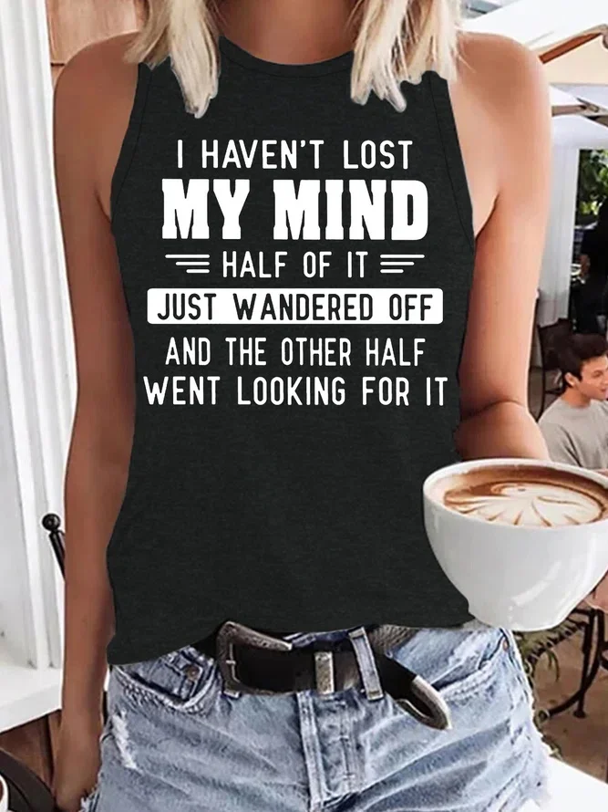I Haven't Lost My Mind Half Of It Print Women's Casual Vest