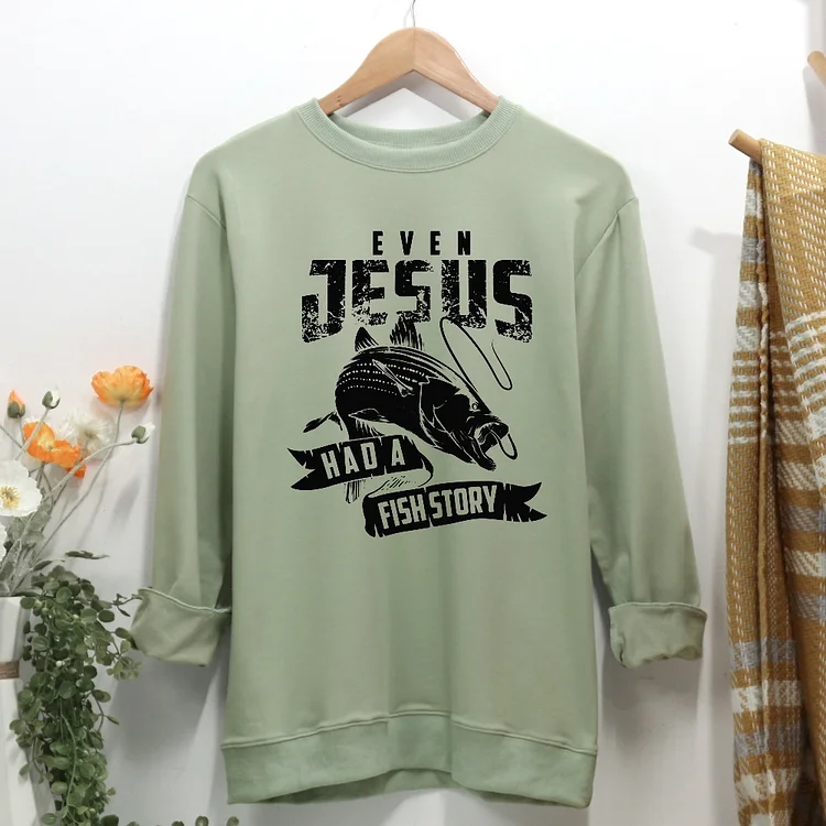 Even Jesus Had A Fish Story Women Casual Sweatshirt-Annaletters