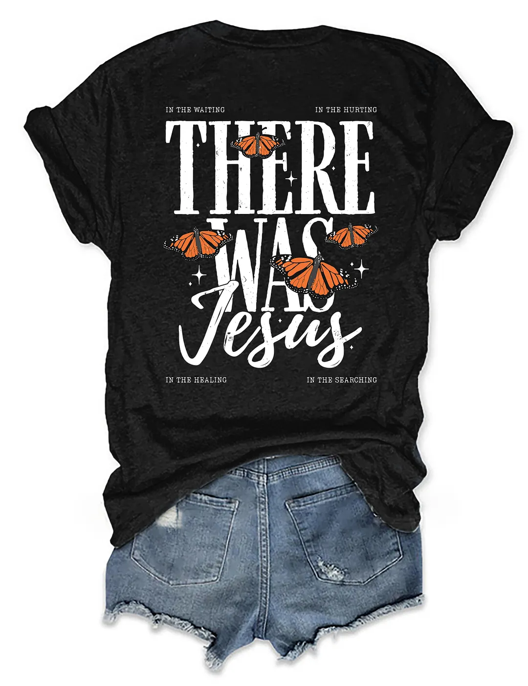 In The Hurting There Was Jesus Butterfly T-shirt