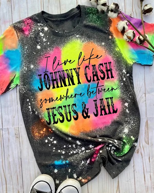 I Live Like Johnny Cash Somewhere Between Jesus & Jail T-Shirt