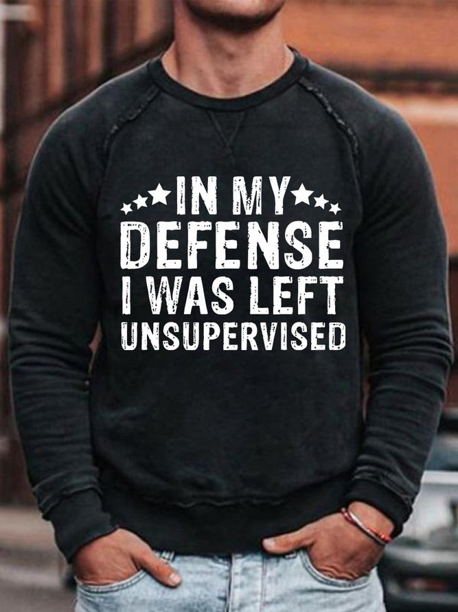 Men's I Was Left Unsupervised Funny Crew Neck Text Letters Cotton-Blend Sweatshirt