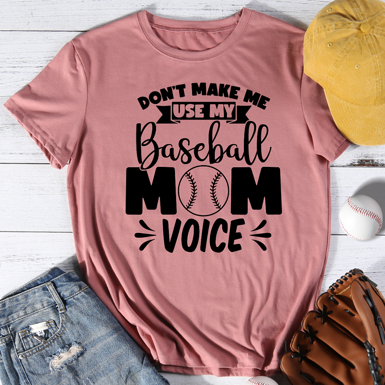 AL™ Don't Make Me Use My Mom Voice T-shirt Tee -xn0423-2-Annaletters