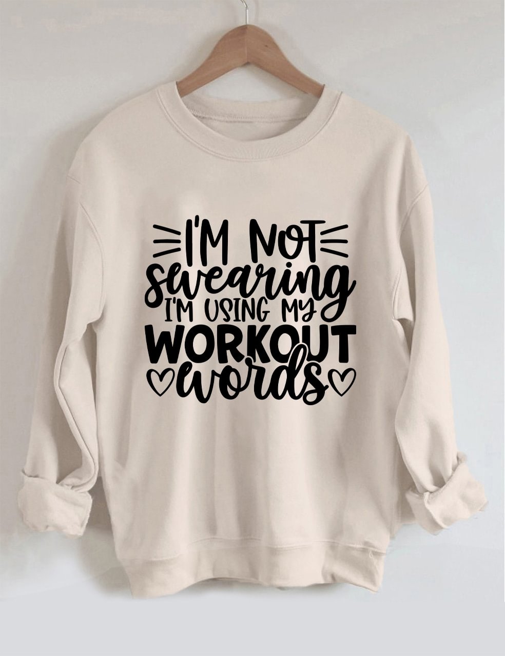 I'm Not Swearing I'm Using Workout Words Sweatshirt