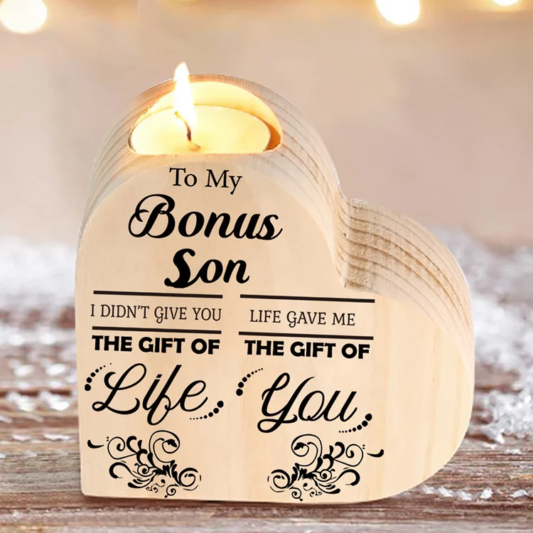 To My Bonus Son Wooden Heart Candle Holder "Life Gave Me The Gift of You"