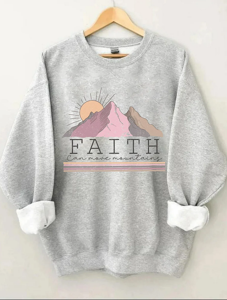 Comstylish Faith Can move Mountains Sweatshirt