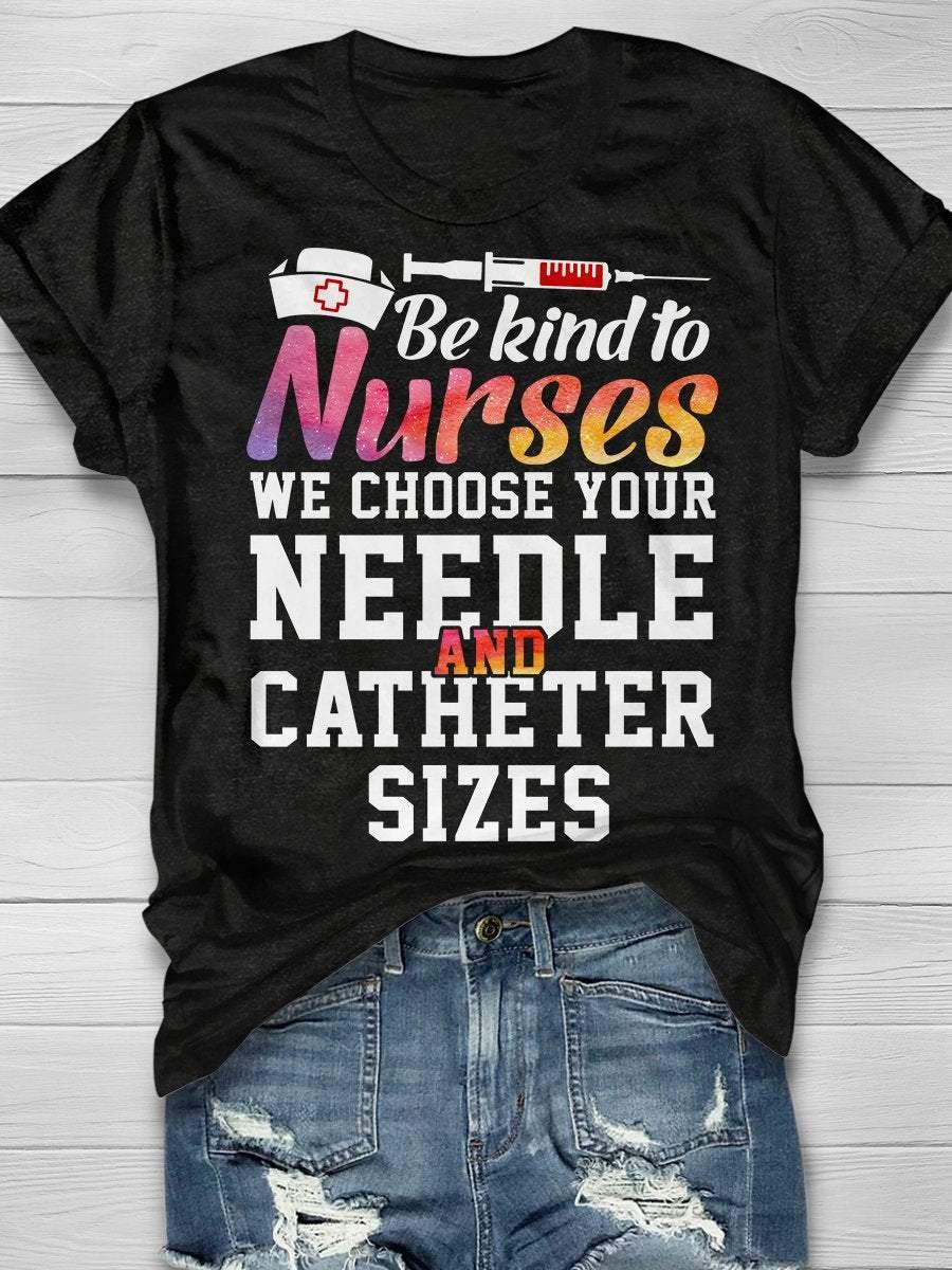 Be Kind To Nurses Print Short Sleeve T-shirt