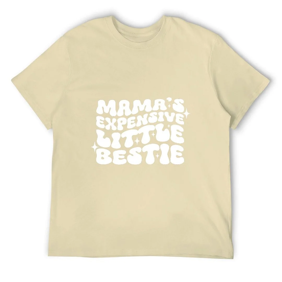 Printed Unisex Short Sleeve Cotton T-shirt for Men and Women Pattern Mama's Expensive Little Bestie