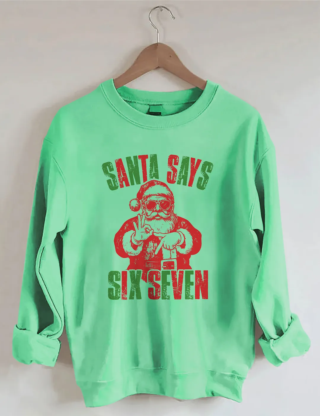 Santa Says Six Seven Sweatshirt