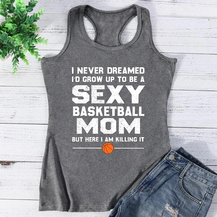 I never dreamed sexy basketball mom Vest Top-Annaletters