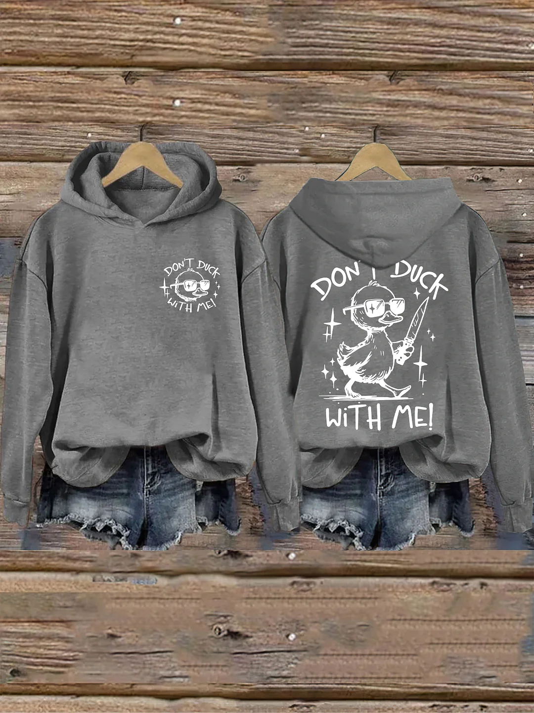 Don't Duck With Me Hoodie