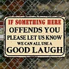 Warning If Something Here Offends You (12*16Inch) - Warning