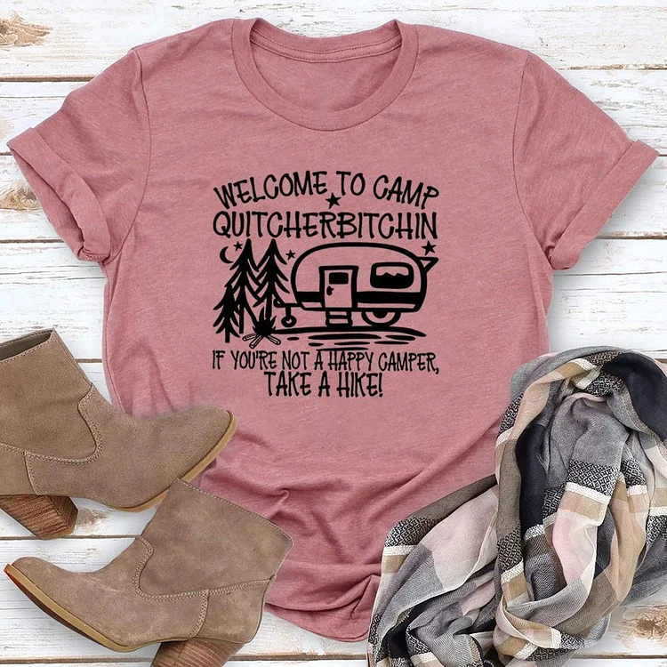 AL™  Welcome To Camp Quitcherbitchin Hiking T-shirt Tee -02187-Annaletters