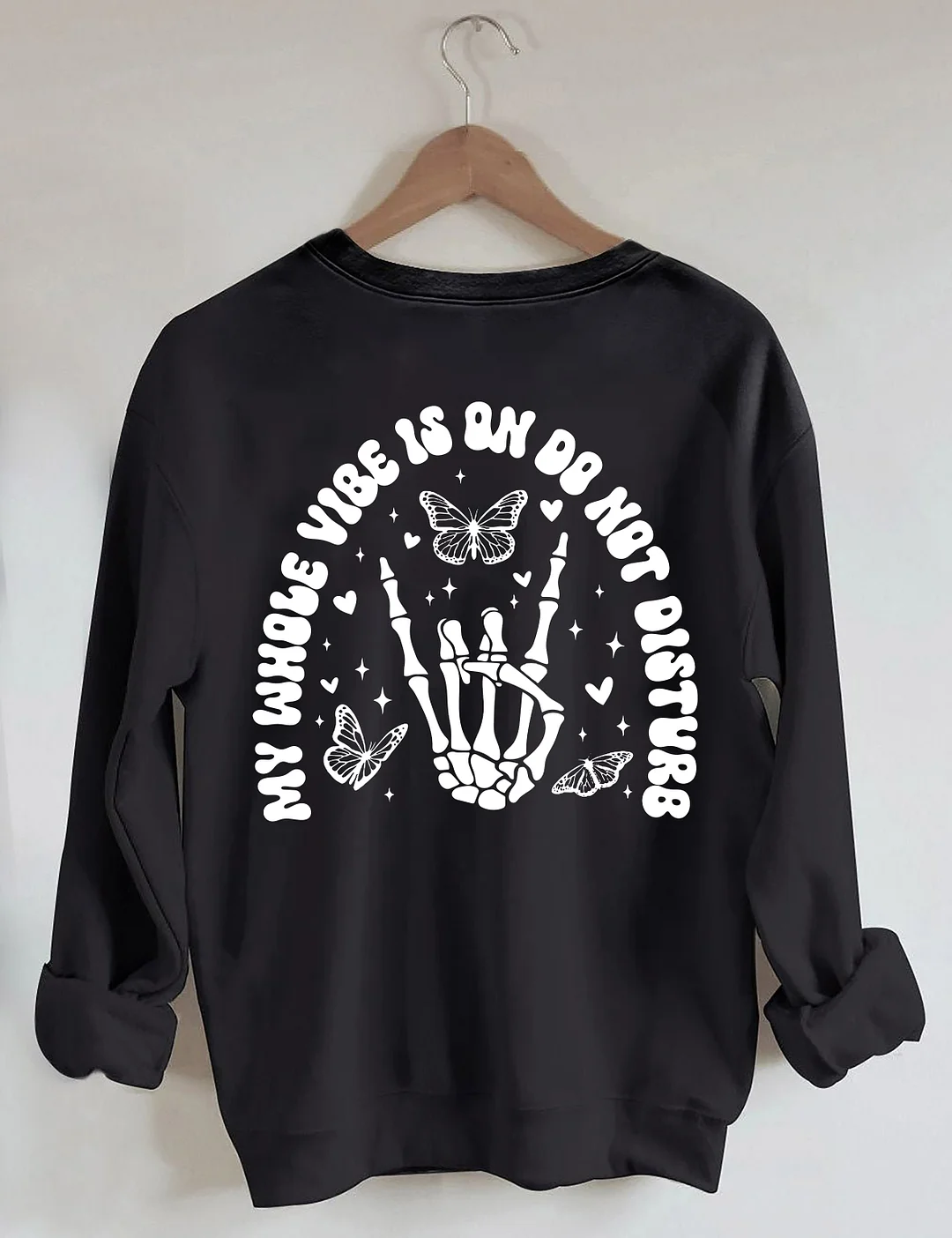 My Whole Vibe Is On Do Not Disturb Sweatshirt