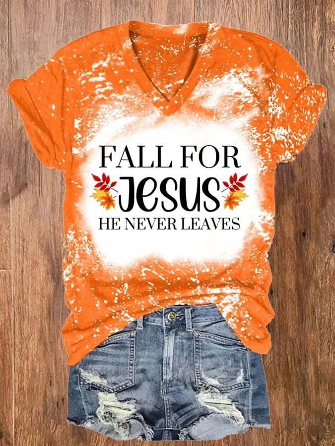 Women's Fall For Jesus He Never Leaves Print T-Shirt 