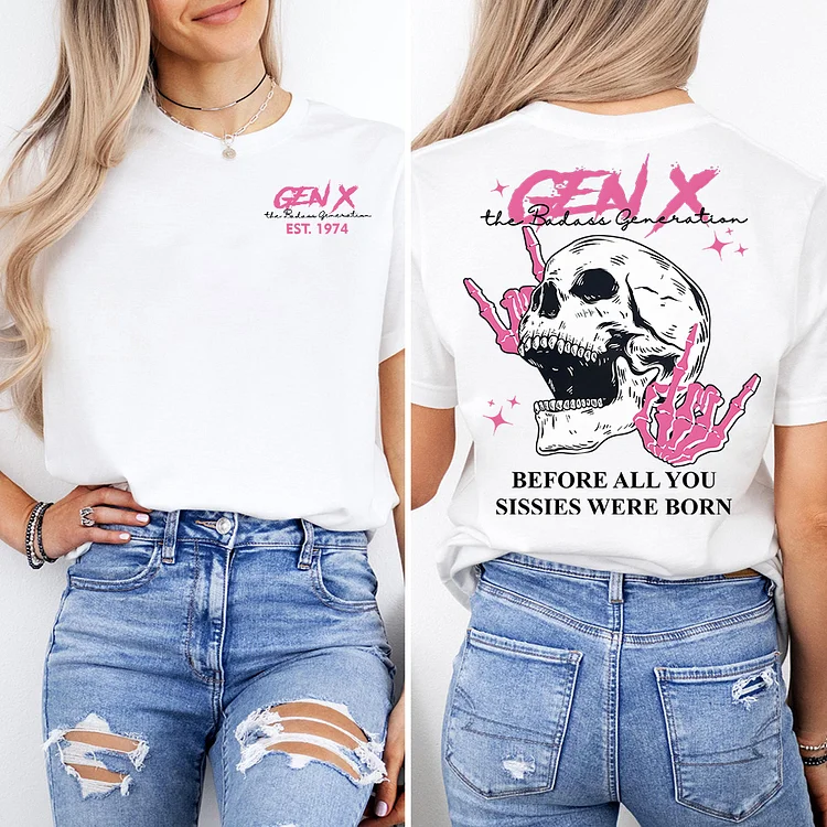 Double-Sided Generation X Custom Year Badass T-shirt/Sweatshirt