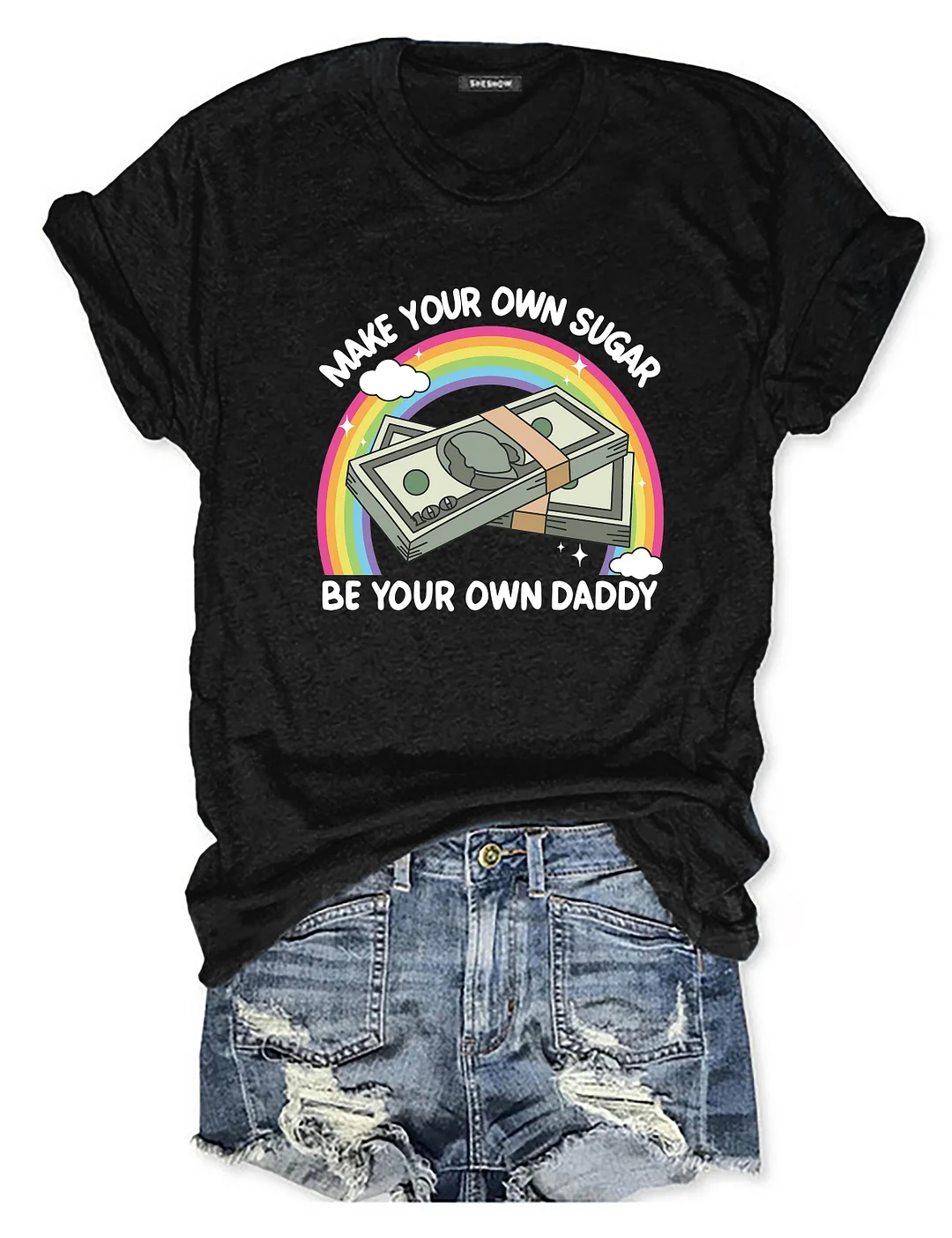 Make Your Own Sugar Be Your Own Daddy T-shirt