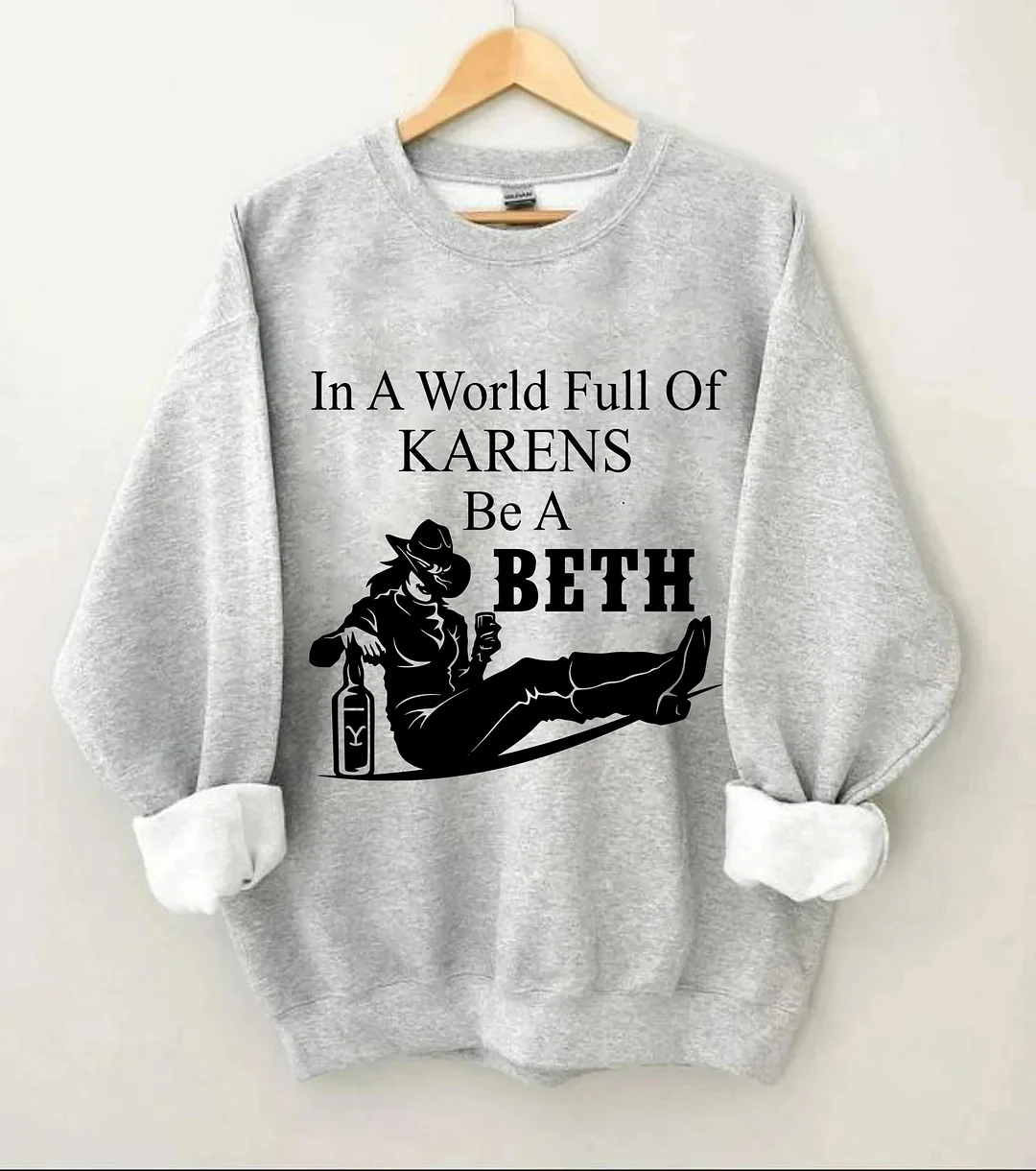 In A World Full Of Karens Be A Beth Sweatshirt