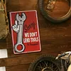 We Don't Lend Tools - Vintage Metal Signs - 20*30cm/30*40cm