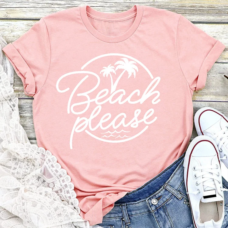 Beach Please T-shirt Tee-03026